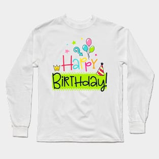 Happy Birthday Long Sleeve T-Shirt